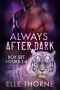 [Always After Dark 01] • Always After Dark · Books 1-4